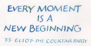 T.S. Eliot quotation on vellum